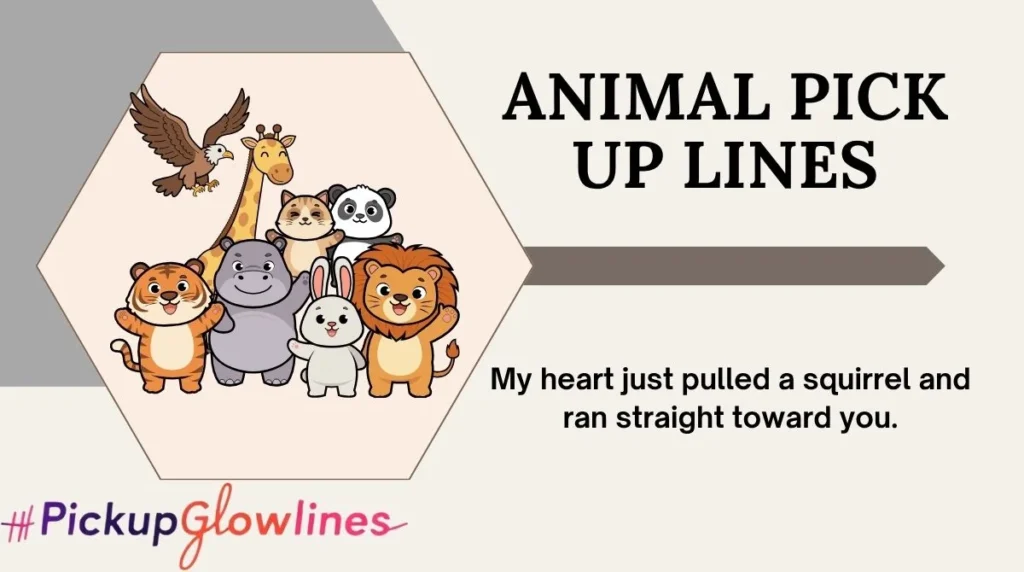 Animal Pick Up Lines