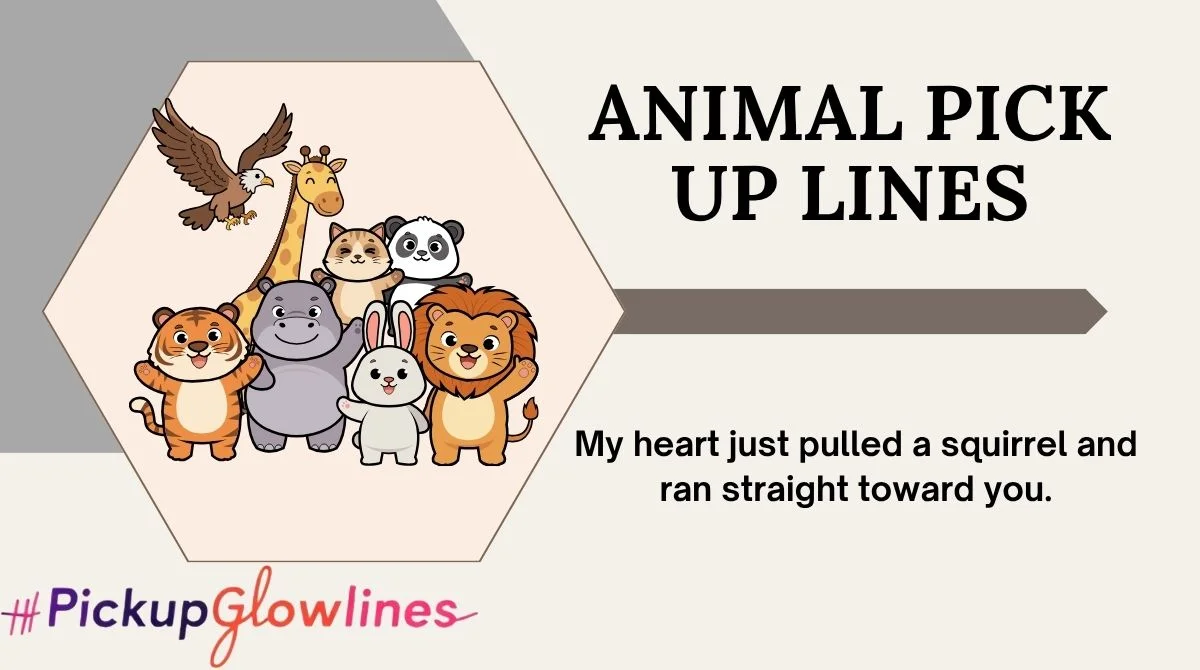Animal Pick Up Lines