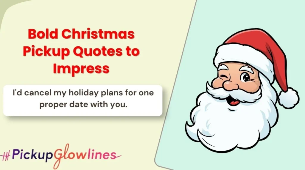 Bold Christmas Pickup Quotes to Impress