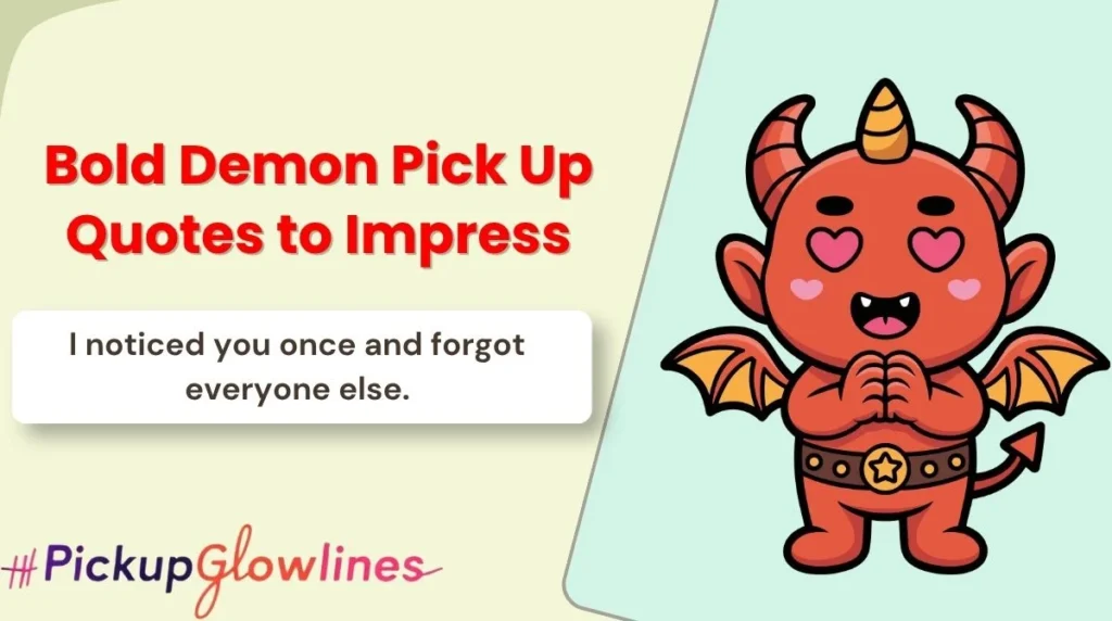 Bold Demon Pick Up Quotes to Impress
