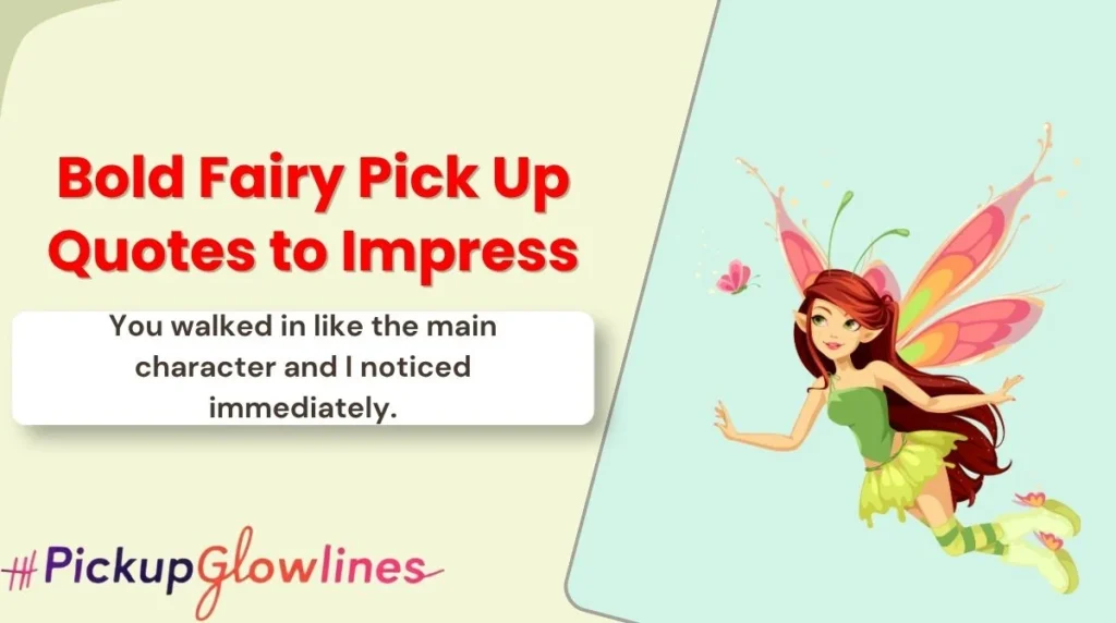 Bold Fairy Pick Up Quotes to Impress