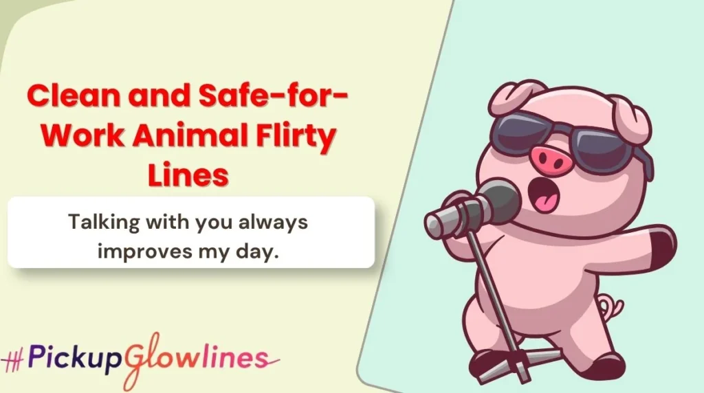 Clean and Safe-for-Work Animal Flirty Lines