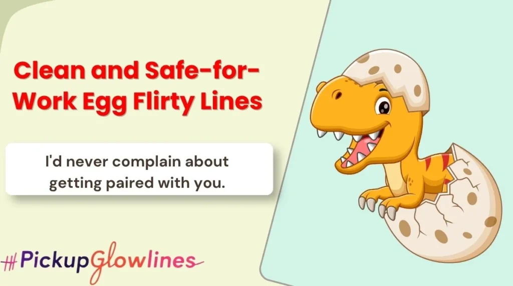 Clean and Safe-for-Work Egg Flirty Lines