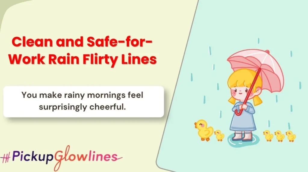 Clean and Safe-for-Work Rain Flirty Lines