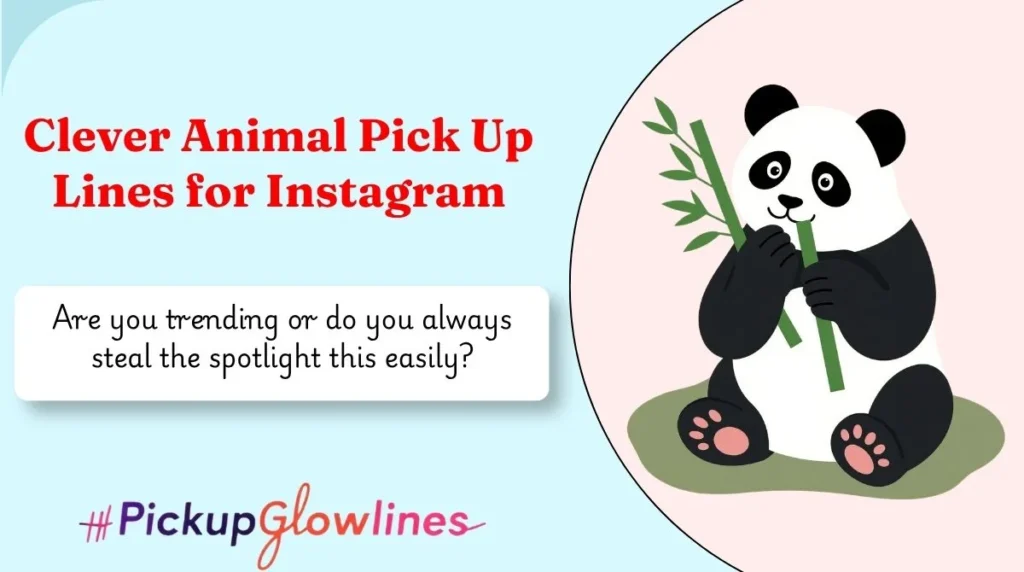 Clever Animal Pick Up Lines for Instagram