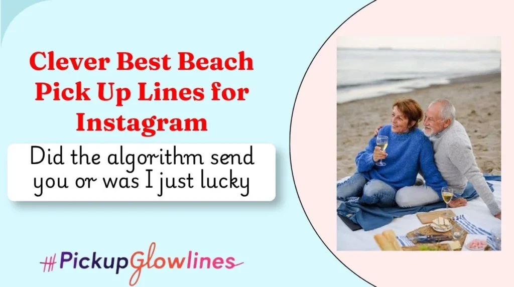 Clever Best Beach Pick Up Lines for Instagram