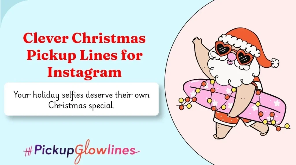 Clever Christmas Pickup Lines for Instagram