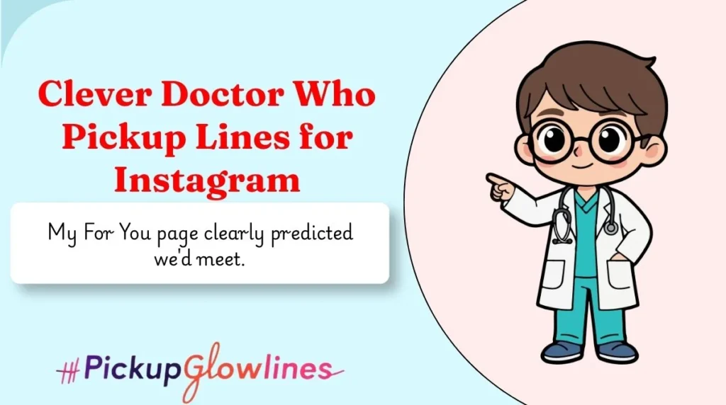 Clever Doctor Who Pickup Lines for Instagram