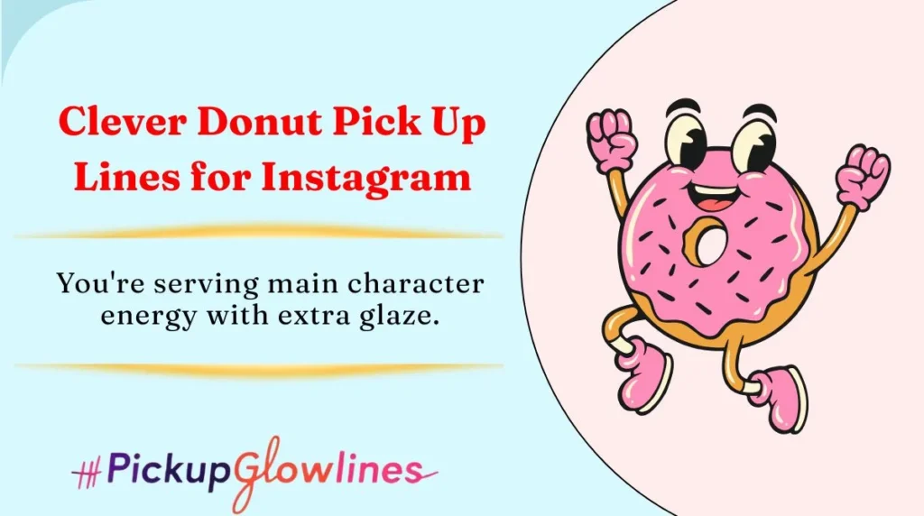 Clever Donut Pick Up Lines for Instagram