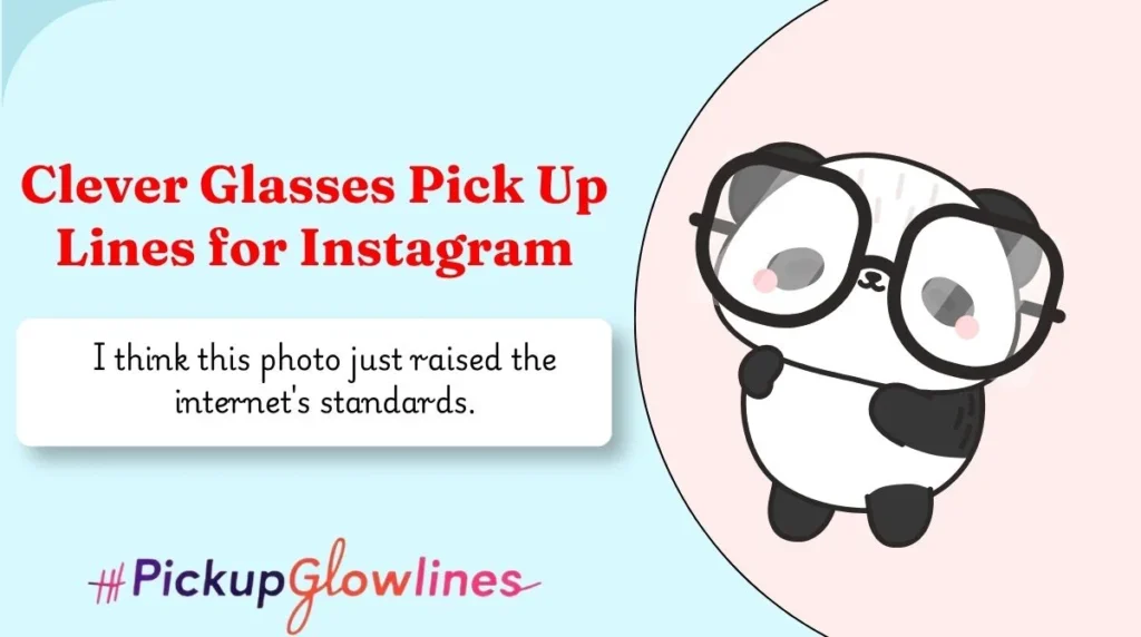 Clever Glasses Pick Up Lines for Instagram