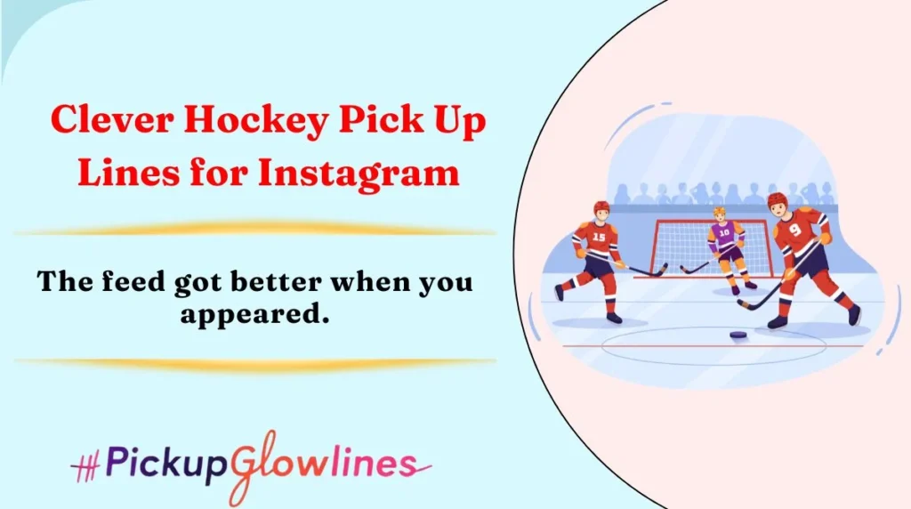 Clever Hockey Pick Up Lines for Instagram