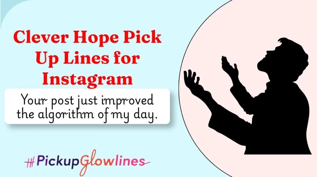 Clever Hope Pick Up Lines for Instagram