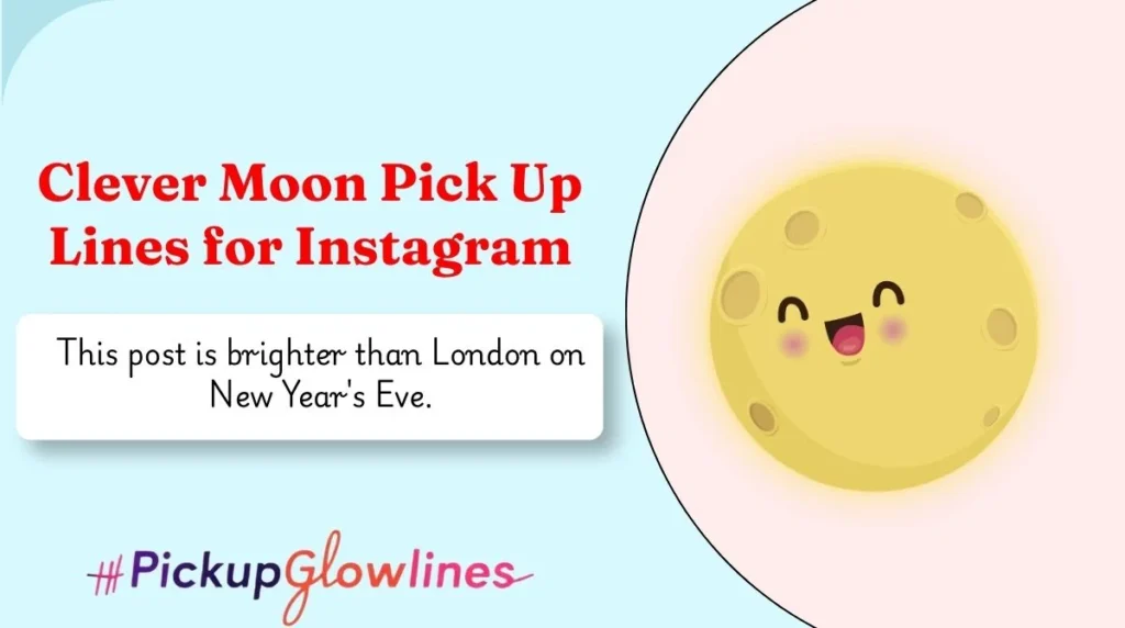 Clever Moon Pick Up Lines for Instagram