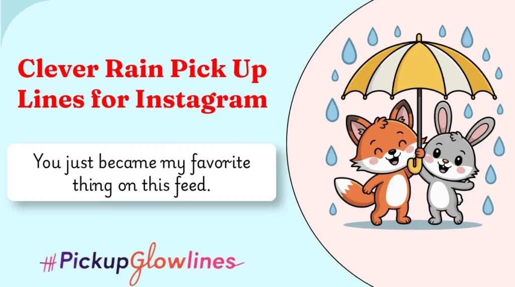Clever Rain Pick Up Lines for Instagram