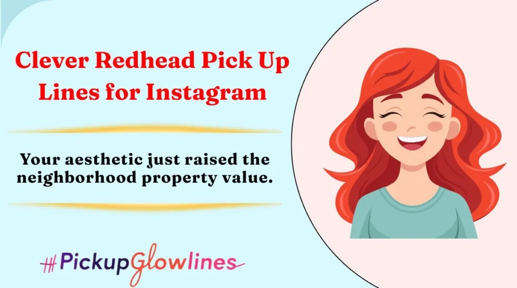 Clever Redhead Pick Up Lines for Instagram