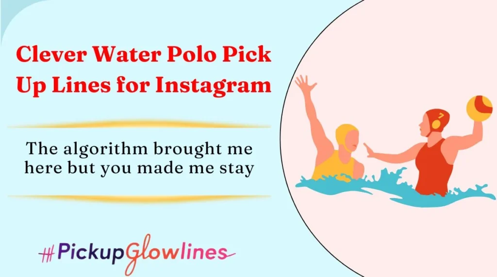 Clever Water Polo Pick Up Lines for Instagram