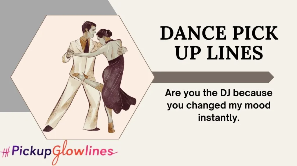 Dance Pick Up Lines