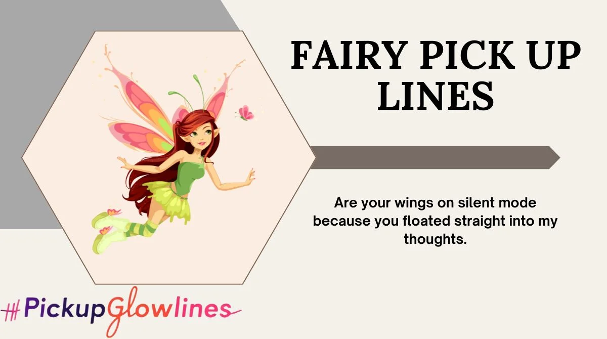 Fairy Pick Up Lines