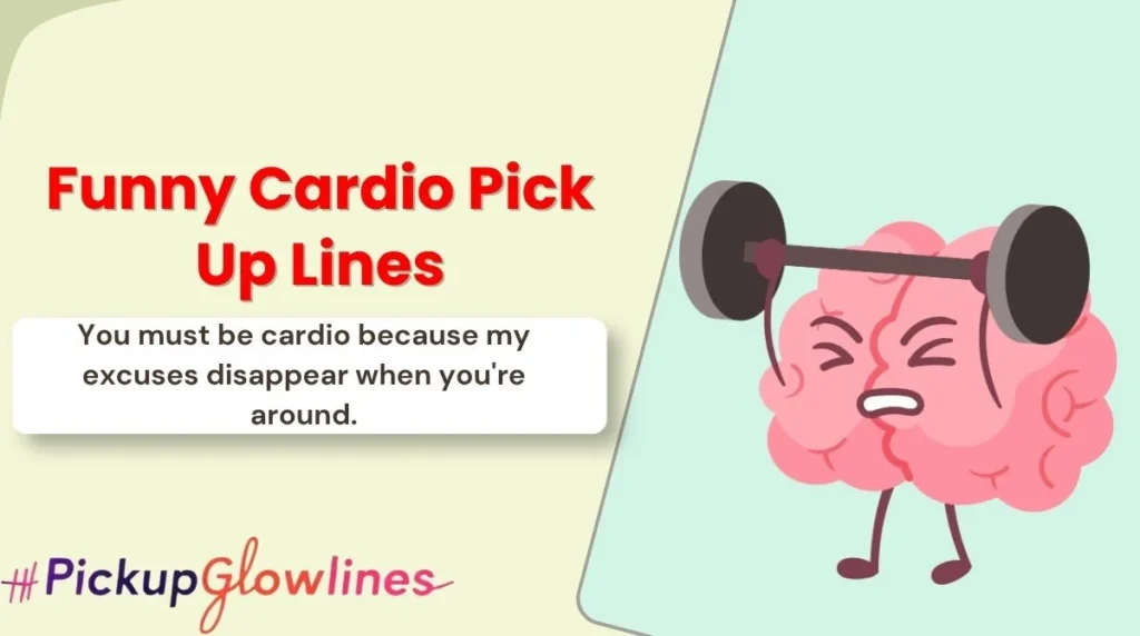 Funny Cardio Pick Up Lines