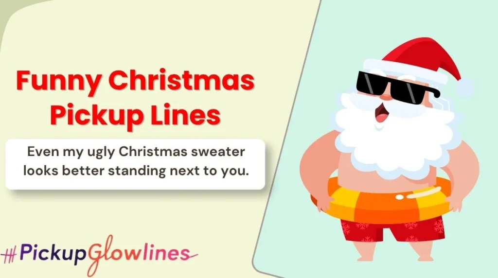 Funny Christmas Pickup Lines