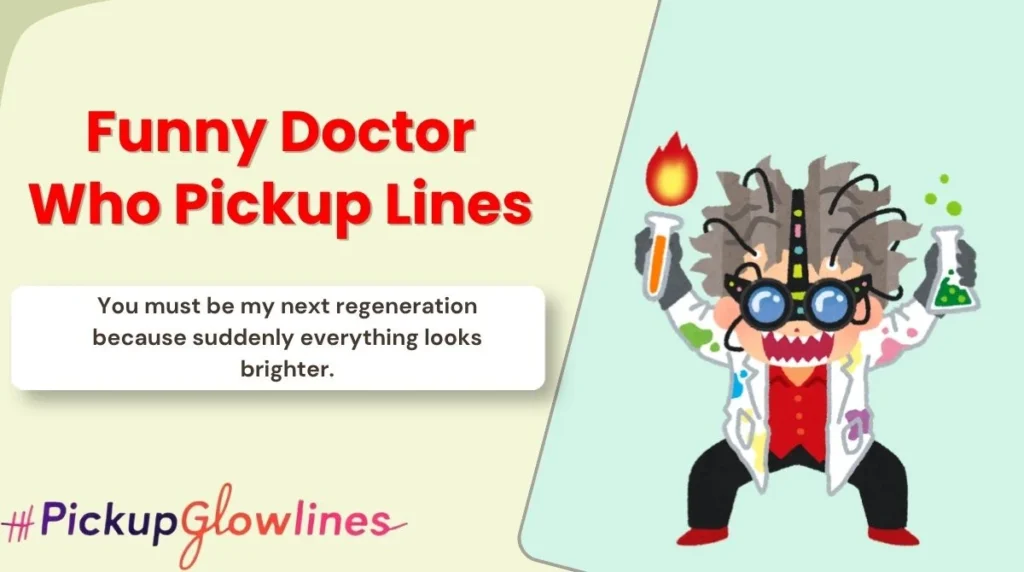 Funny Doctor Who Pickup Lines