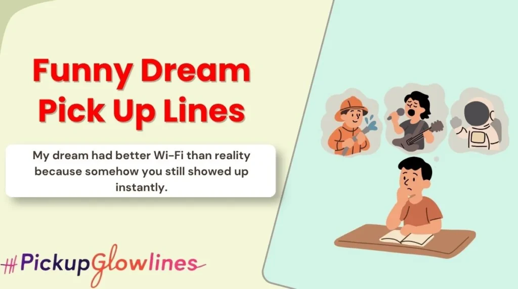 Funny Dream Pick Up Lines