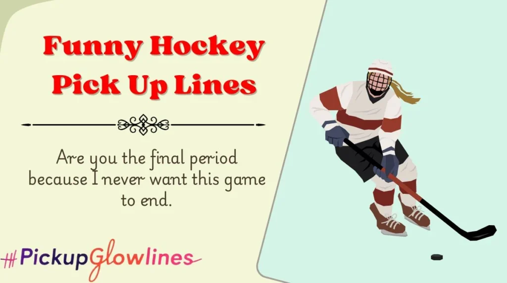 Funny Hockey Pick Up Lines