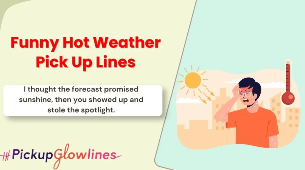 Funny Hot Weather Pick Up Lines