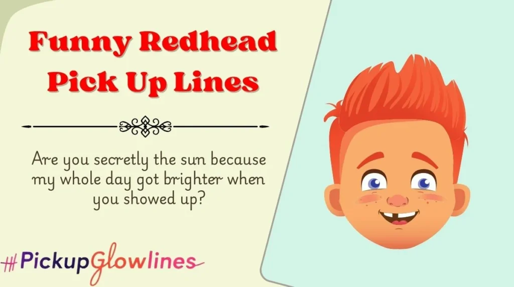 Funny Redhead Pick Up Lines