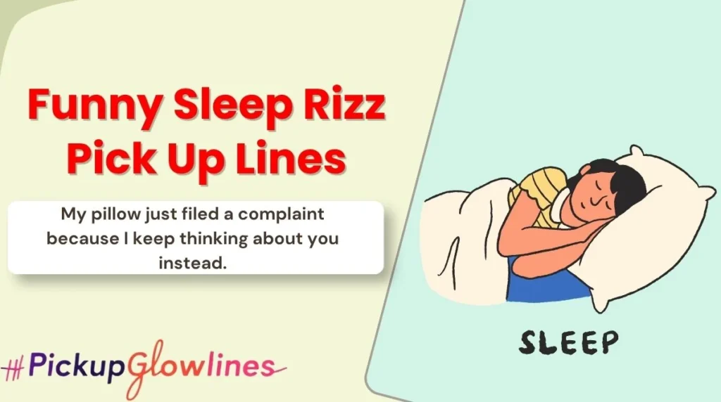 Funny Sleep Rizz Pick Up Lines
