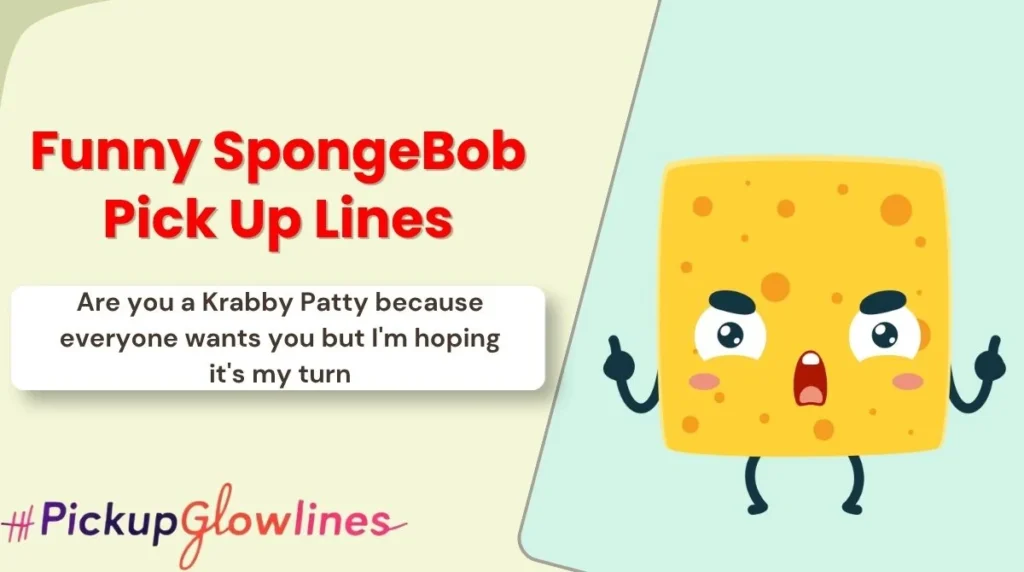 Funny SpongeBob Pick Up Lines