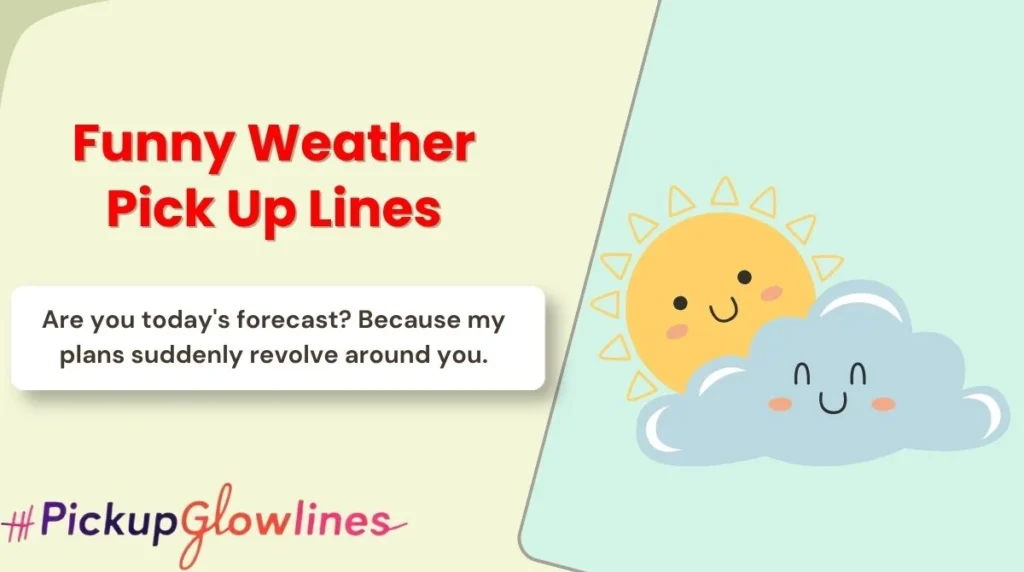 Funny Weather Pick Up Lines