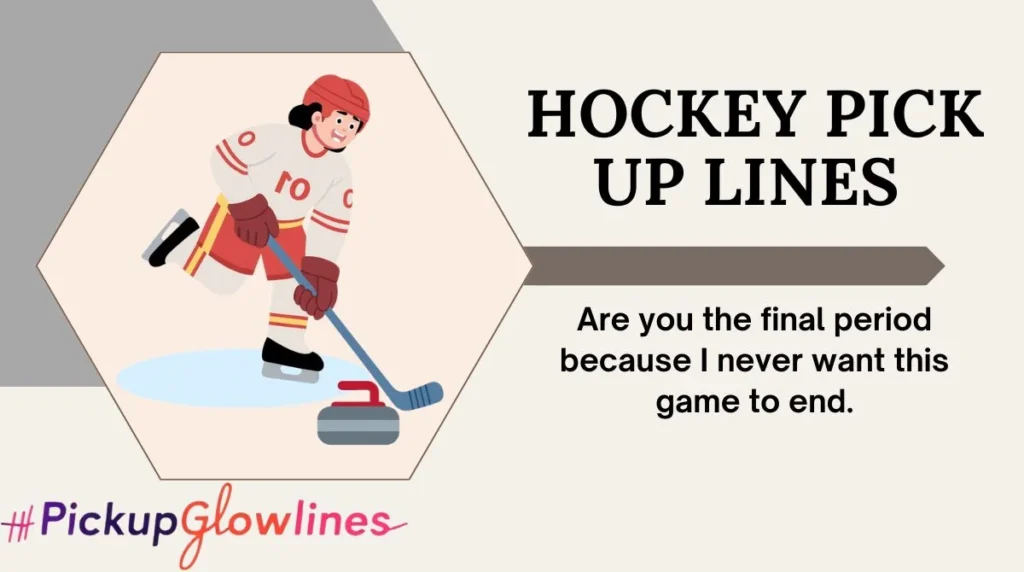 Hockey Pick Up Lines