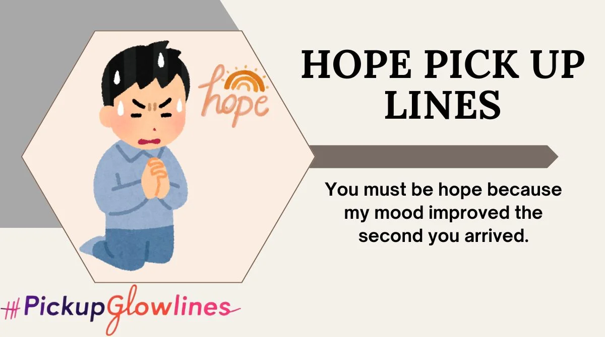 Hope Pick Up Lines
