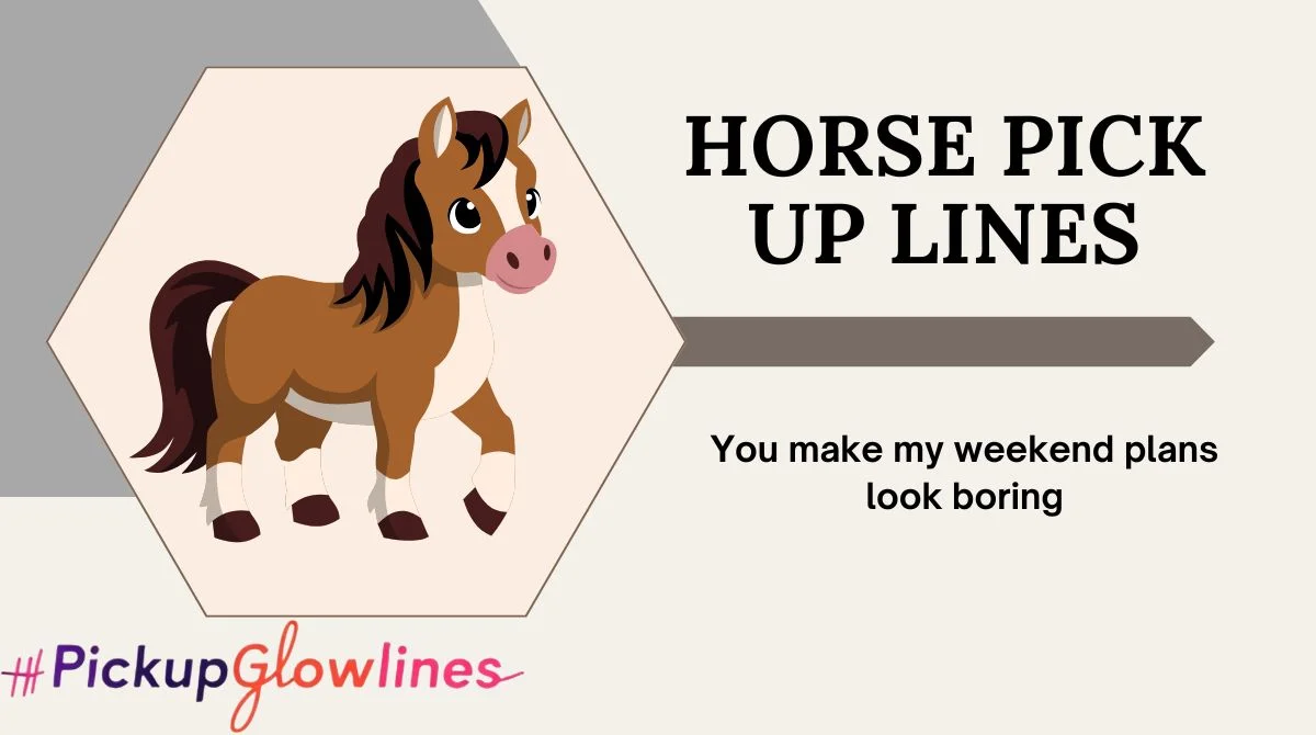 Horse Pick Up Lines