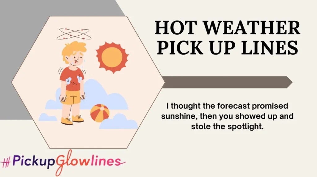 Hot Weather Pick Up Lines