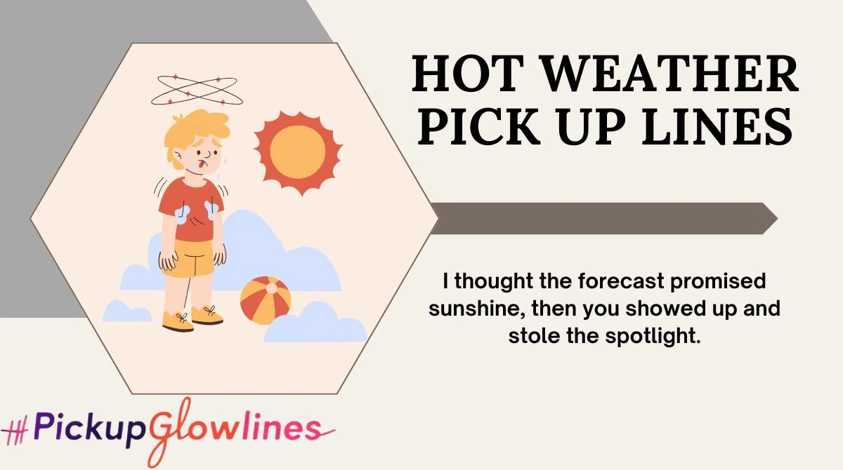 Hot Weather Pick Up Lines