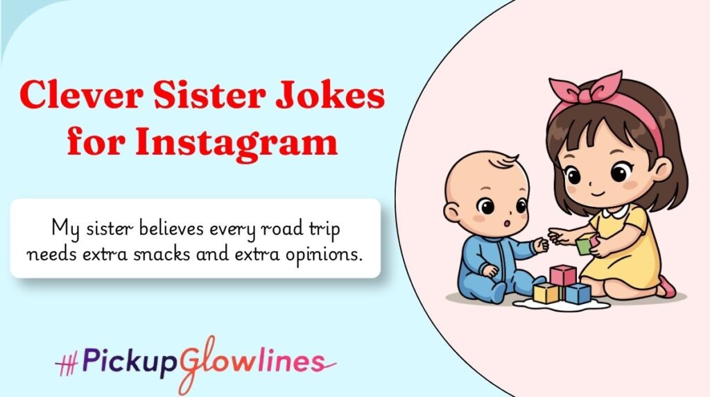 Clever Sister Jokes for Instagram