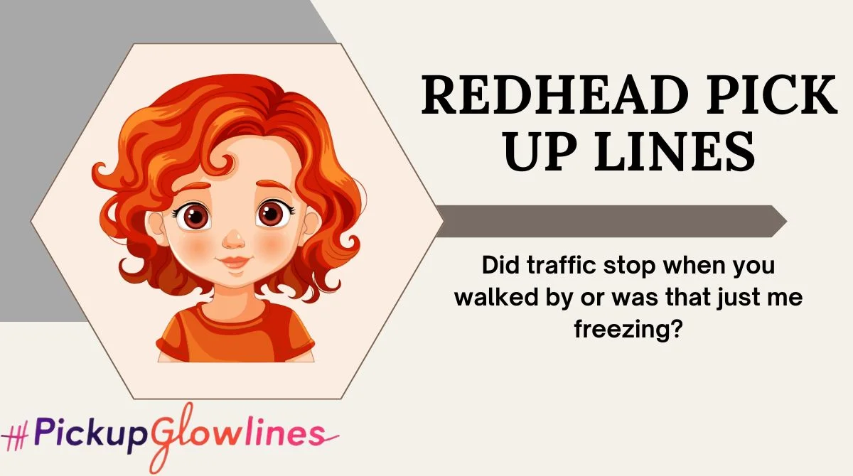 Redhead Pick Up Lines