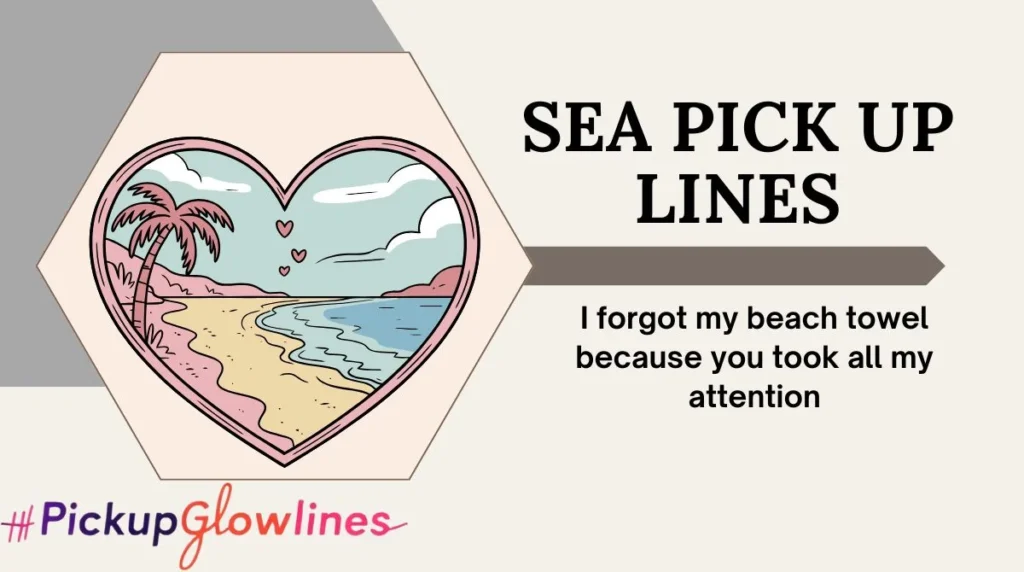 Sea Pick Up Lines