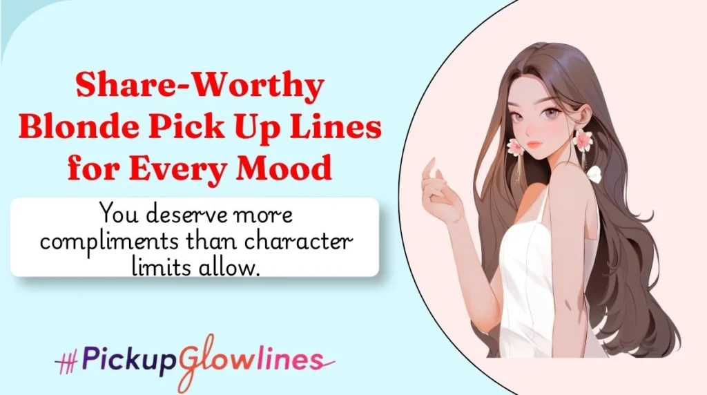 Share-Worthy Blonde Pick Up Lines for Every Mood
