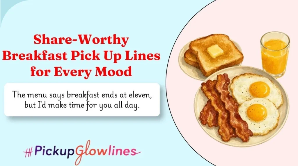 Share-Worthy Breakfast Pick Up Lines for Every Mood