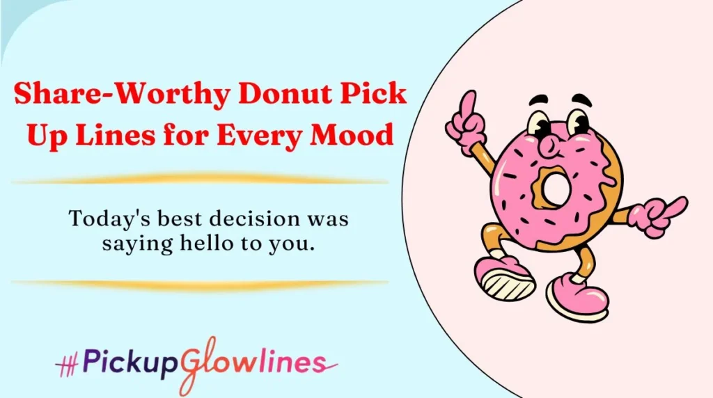 Share-Worthy Donut Pick Up Lines for Every Mood