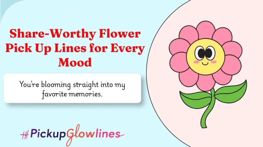 Share-Worthy Flower Pick Up Lines for Every Mood