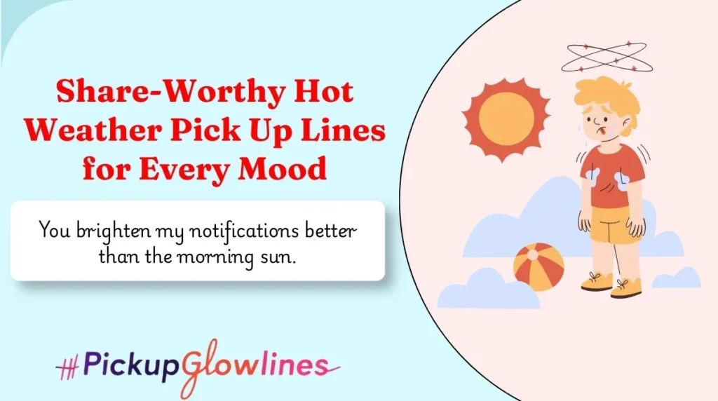 Share-Worthy Hot Weather Pick Up Lines for Every Mood