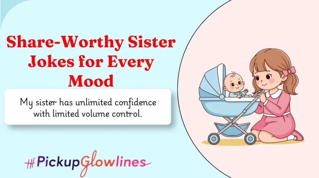 Share-Worthy Sister Jokes for Every Mood