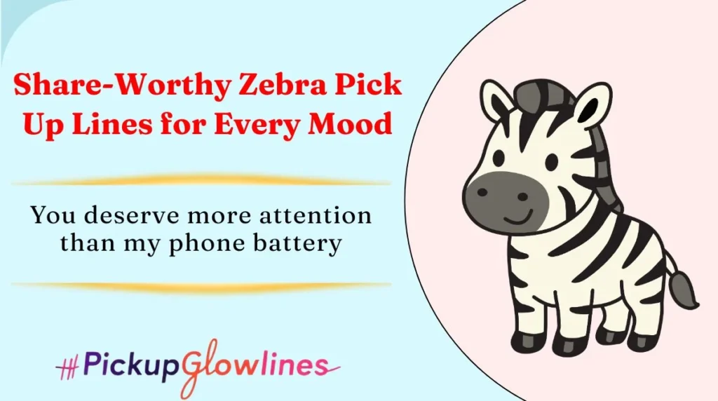 Share-Worthy Zebra Pick Up Lines for Every Mood