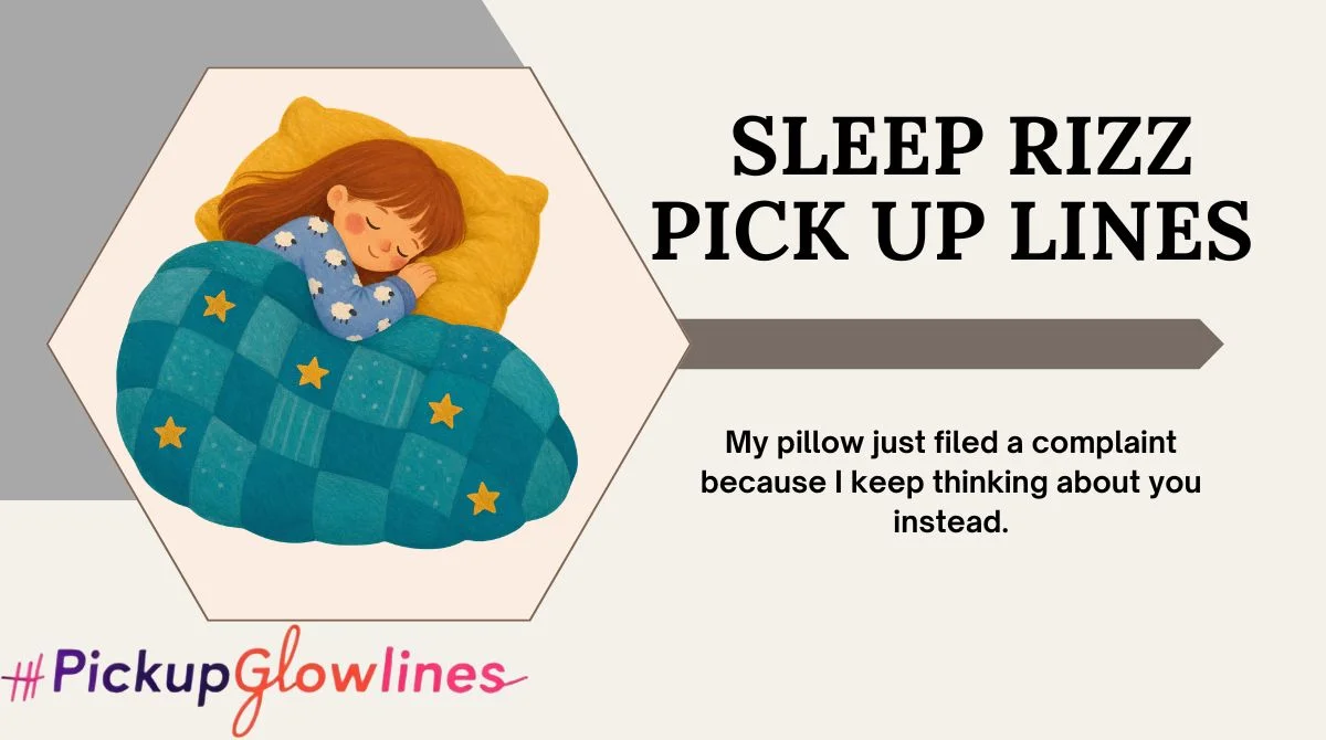 Sleep Rizz Pick Up Lines