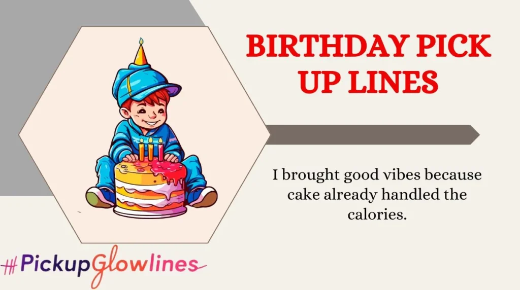Birthday Pick Up Lines