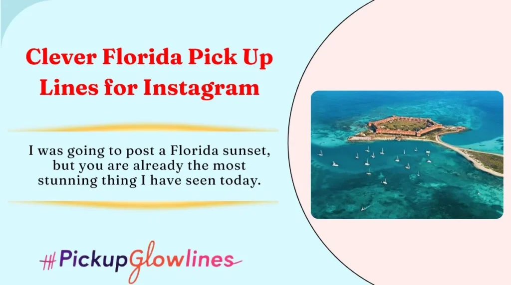 Clever Florida Pick Up Lines for Instagram